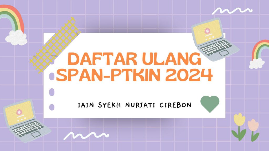 Dok. Daftar Ulang Calon Mahasiswa Baru Jalur SPAN-PTKIN T.A 2024